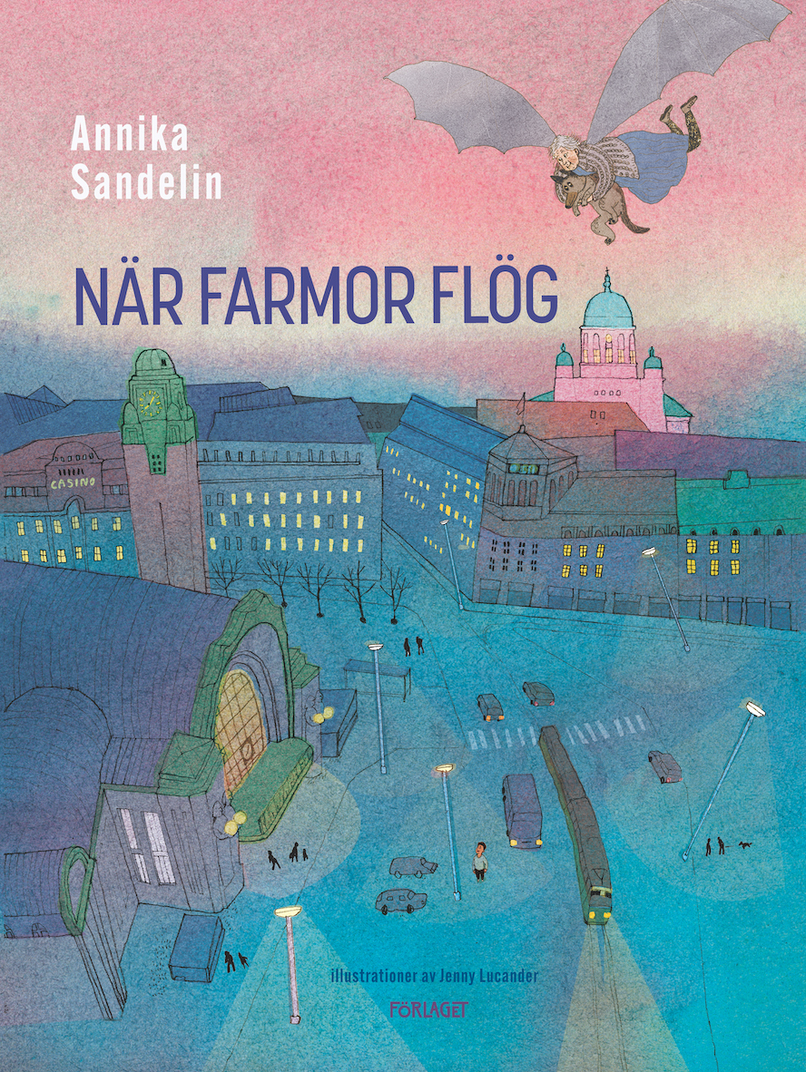nar_farmor_flog_omslag_03_04 (kopia) Annika Sandelin: När farmor flög