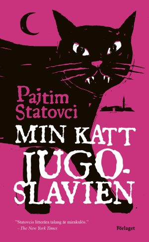 Pajtim Statovci: Min katt Jugoslavien (pocket)