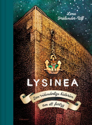 Lysinea – den vidunderliga historien om ett fartyg